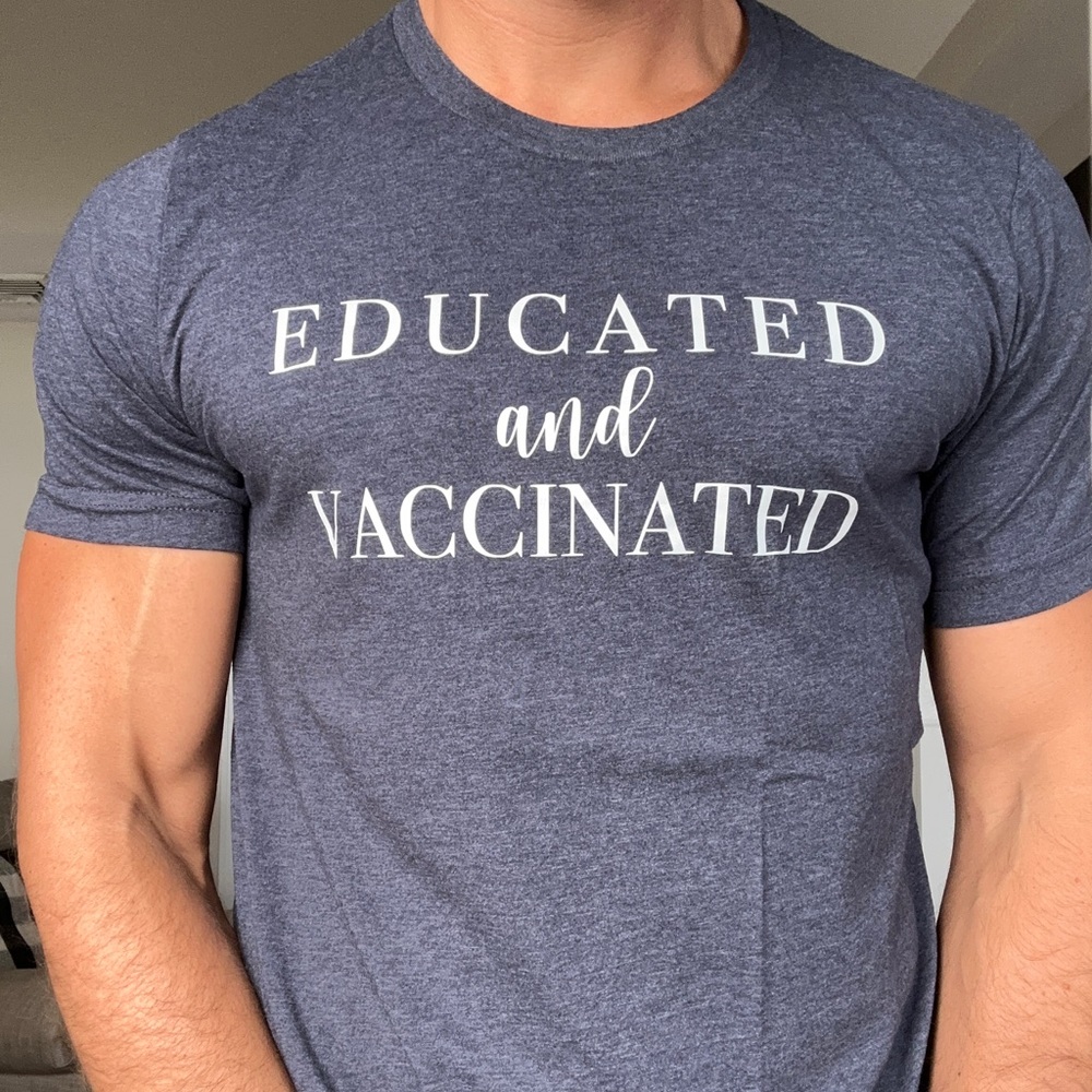 Educated and Vaccinated T-Shirt
